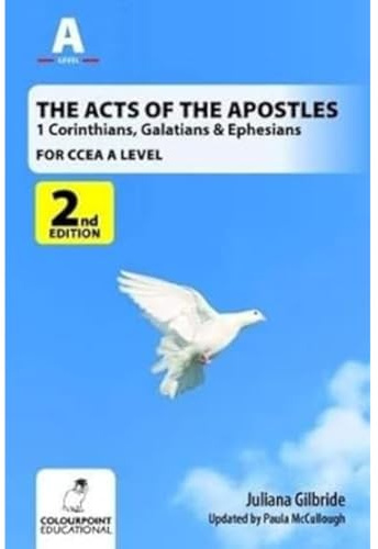 The Acts of the Apostles: 1 Corinthians, Galatians & Ephesians, A Study for CCEA A Level