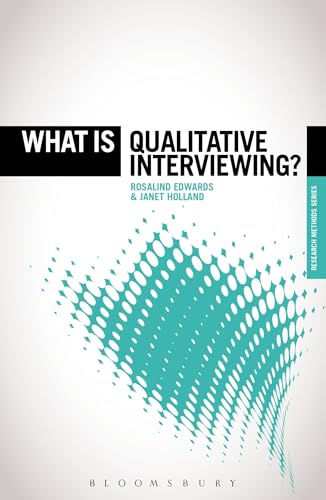 What is Qualitative Interviewing? (The 'What is?' Research Methods Series)