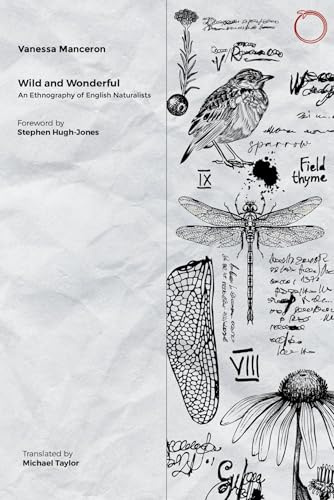 Wild and Wonderful: An Ethnography of English Naturalists