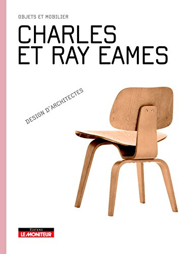 Charles et Ray Eames: Objets et mobilier