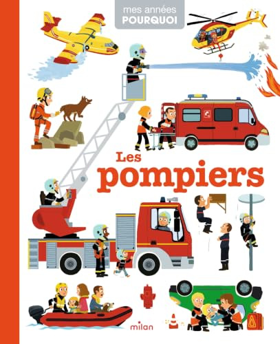 MES ANNÉES POURQUOI - Les Pompiers - Dès 4 ans