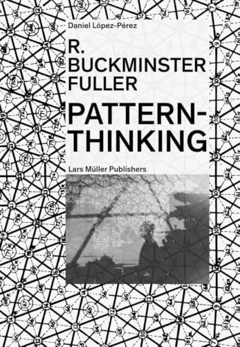 R. Buckminster Fuller: Pattern-Thinking