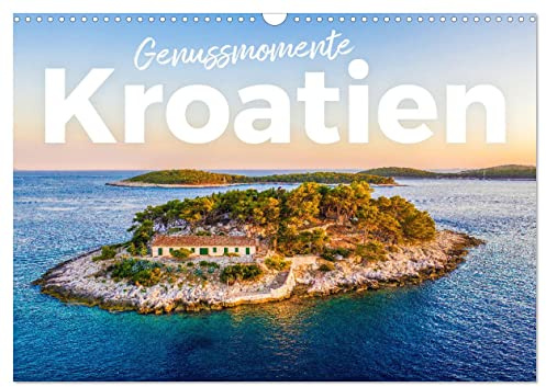Genussmomente Kroatien (Wandkalender 2026 DIN A3 quer), CALVENDO Monatskalender: Erleben Sie die Schönheit Kroatiens, jeder Monat zeigt ein neues Highlight. (CALVENDO Orte)