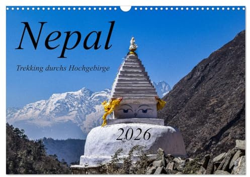Nepal- Trekking durchs Hochgebirge (Wandkalender 2026 DIN A3 quer), CALVENDO Monatskalender: Zu Fuß durch das Solo Khumbu (CALVENDO Orte)