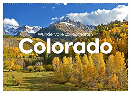 Colorado - Wundervolle Landschaften (Wandkalender 2026 DIN A2 quer), CALVENDO Monatskalender: Kommen Sie mit auf eine wundervolle Reise nach Colorado. (CALVENDO Natur)