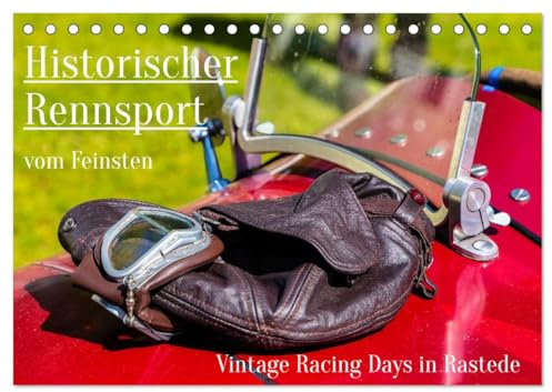 Historischer Rennsport - vom Feinsten (Tischkalender 2026 DIN A5 quer), CALVENDO Monatskalender: Bei den Vintage Race Days in Rastede gibt es historischen Rennsport vom Feinsten. (CALVENDO Sport)