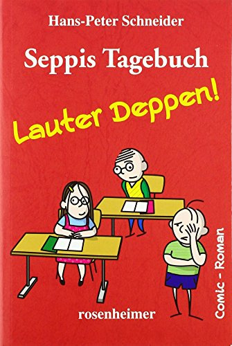 Seppis Tagebuch 2 - Lauter Deppen: Taschenbuch