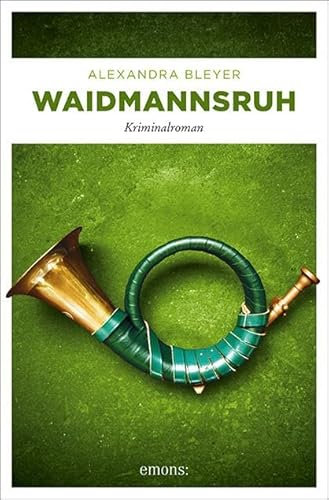 Waidmannsruh: Kriminalroman (Sepp Flattacher)