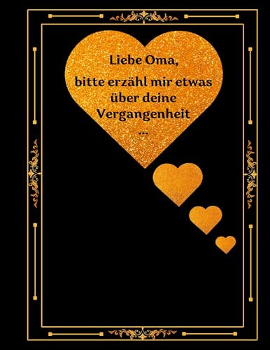 Liebe Oma, bitte erzähl mir etwas über deine Vergangenheit...