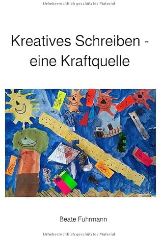 Kreatives Schreiben - eine Kraftquelle: DE