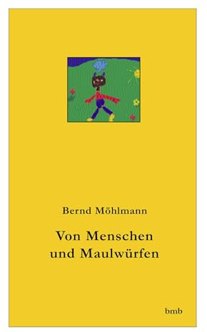 Von Menschen und Maulwürfen