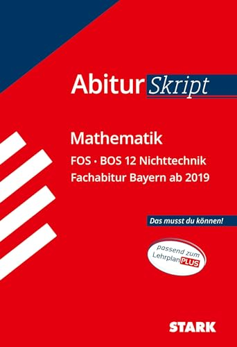 STARK Mathematik NT 12. Klasse - AbiturSkript FOS/BOS Bayern: Heft (Skripte / Abi - Auf einen Blick!)