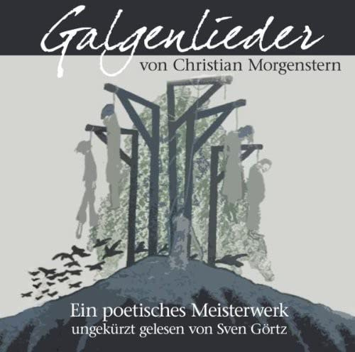 Galgenlieder, 1 Audio-CD: Ein poetisches Meisterwerk