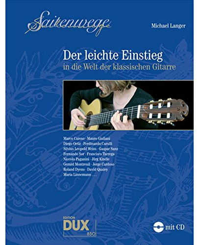 Saitenwege - Der leichte Einstieg: in die Welt der klassischen Gitarre