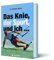 Das Knie, der Sport und ich: Warum ich es liebe und Sie auch tun sollten