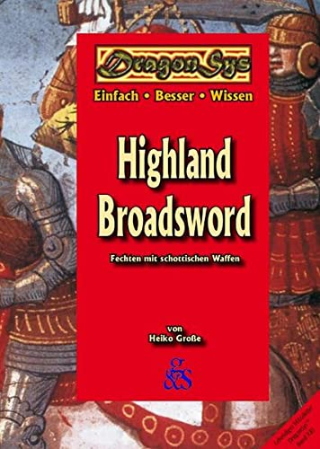 Highland Broadsword: Fechten mit schottischen Waffen (DragonSys, Band 13)