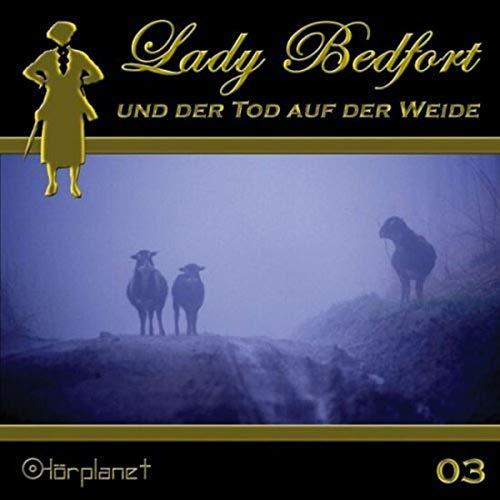 Lady Bedfort und der Tod auf der Weide (03)