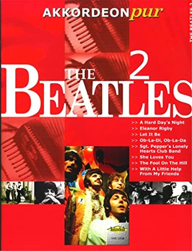 The Beatles 2: Akkordeon pur bietet Spezialarrangements im mittleren Schwierigkeitsgrad
