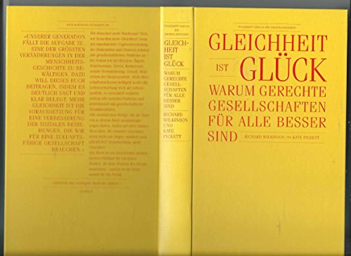 Gleichheit ist Glück: Warum gerechte Gesellschaften für alle besser sind