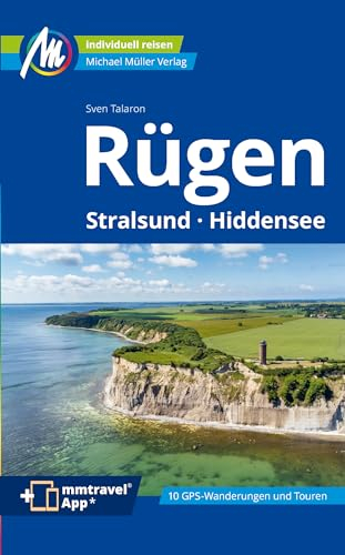 MICHAEL MÜLLER REISEFÜHRER Rügen: Stralsund, Hiddensee. 100% authentisch, aktuell und vor Ort recherchiert. Inkl. App. (MM-Reisen)