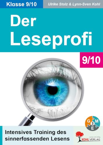 Der Leseprofi Klasse 9-10 – Sinnerfassendes Lesen trainieren Abschlussprüfungen | 28 Lesetexte mit Richtig-Falsch-Aufgaben & Verständnisfragen | ... Training des sinnerfassenden Lesens