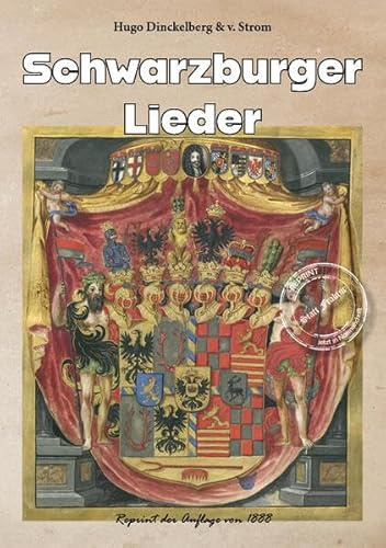 Schwarzburger Lieder und Thüringer Heimat: Schwarzburg-Rudolstadt und Schwarzburg-Sondershausen und Thüringen in alten Bildern und Liedern (Thüringer ... Reprints: Von Mundart bis Thüringen regional)
