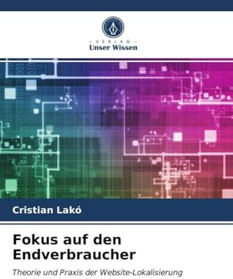 Fokus auf den Endverbraucher: Theorie und Praxis der Website-Lokalisierung
