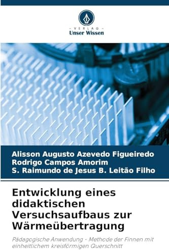 Entwicklung eines didaktischen Versuchsaufbaus zur Wärmeübertragung: Pädagogische Anwendung - Methode der Finnen mit einheitlichem kreisförmigen Querschnitt
