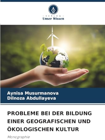 PROBLEME BEI DER BILDUNG EINER GEOGRAFISCHEN UND ÖKOLOGISCHEN KULTUR: Monographie