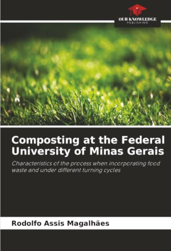 Composting at the Federal University of Minas Gerais: Characteristics of the process when incorporating food waste and under different turning cycles