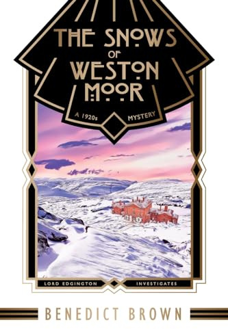 The Snows of Weston Moor: A 1920s Christmas Mystery (Lord Edgington Investigates..., Band 8)