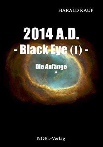 2014 A.D. Black Eye I (Black Eye Saga 1)