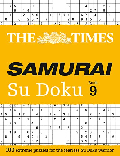 The Times Samurai Su Doku: Book 9: 100 Exreme Puzzles for the Fearless Su Doku Warrior (Times Su Doku)