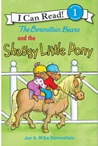The Berenstain Bears and the Shaggy Little Pony: A Picture Book About the Cubs, Oscar, Riding Lessons, and the Show for Kids (Ages 4-8) (I Can Read Level 1)