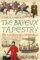 The Bayeux Tapestry: The Life Story of a Masterpiece