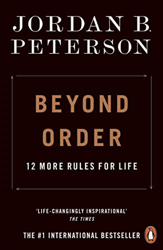Beyond Order: 12 More Rules for Life