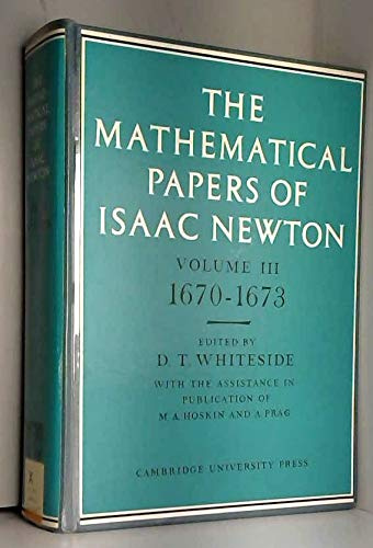 The Mathematical Papers of Isaac Newton (The Mathematical Papers of Sir Isaac Newton)