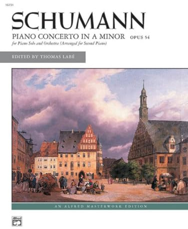 Schumann -- Piano Concerto in a Minor, Op. 54: For Piano Solo and Orchestra (Arranged for Second Piano)