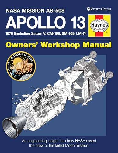 Apollo 13 Owners' Workshop Manual: An Insight into the Development, Events and Legacy of NASA's 'Successful Failure'