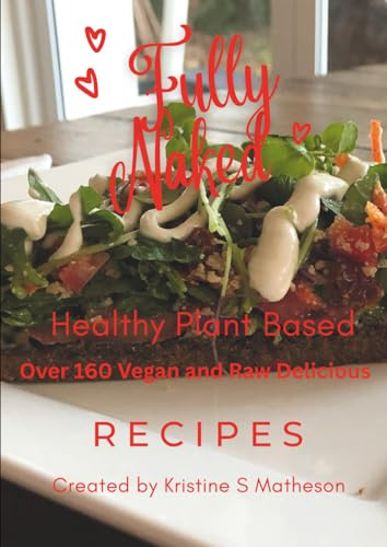 Fully Naked Healthy Plant Based Recipes