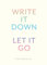 Write It Down, Let It Go: A Worry Relief Journal