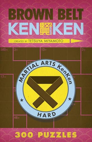 Brown Belt KenKen® (Martial Arts Puzzles Series)
