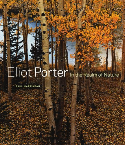 Eliot Porter: In the Realm of Nature (Getty Publications –)