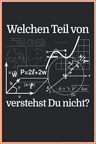 Welchen Teil Von Verstehst Du Nicht? Das Lustige Nerd Mathematiker Skizzen Geek A5 (6x9 Zoll) Notizbuch Kariert 120 Seiten Notizen Heft Zur Formelsammlung Mathe Geschenk Kalender