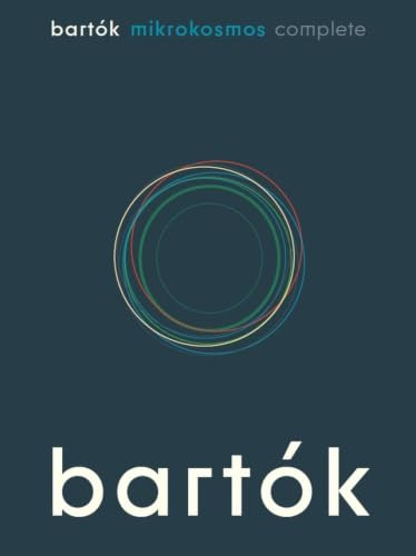 Bela Bartok: Mikrokosmos Complete for Piano | Progressive Piano Studies and Études Collection with 153 Pieces for Beginner to Advanced Piano Players Grade 1 to Grade 8 and Piano Teachers