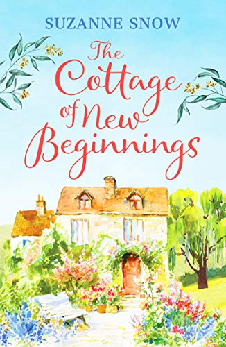 The Cottage of New Beginnings: The perfect cosy and feel-good romance to curl up with (Welcome to Thorndale, Band 1)