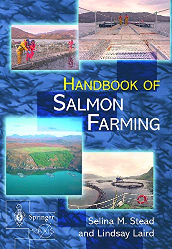 The Handbook of Salmon Farming (Springer Praxis Books)