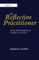 The Reflective Practitioner: How Professionals Think in Action