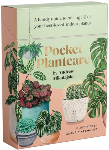 Pocket Plantcare: A Handy Guide to Raising 50 of Your Best-loved Indoor Plants