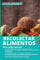 Recolectar alimentos: Este libro incluye : Reconocimiento de plantas y hongos silvestres tóxicos y venenosos + Las mejores recetas de alimentos ... + Comer gratis mientras camina y acampa (4)